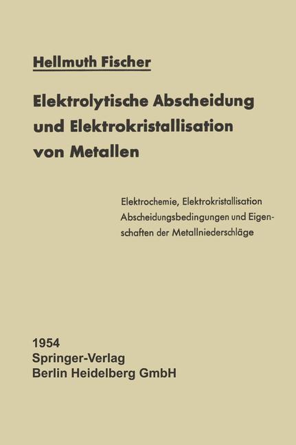 Cover: 9783642491269 | Elektrolytische Abscheidung und Elektrokristallisation von Metallen