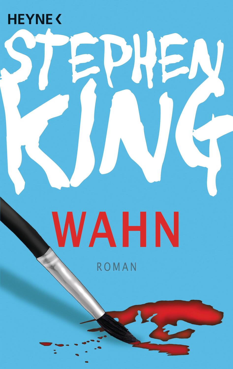 Cover: 9783453433434 | Wahn | Stephen King | Taschenbuch | 893 S. | Deutsch | 2009 | Heyne