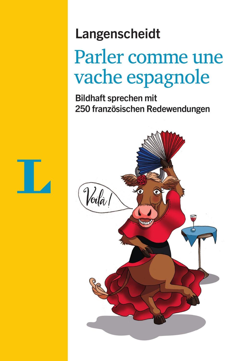 Cover: 9783125631984 | Langenscheidt Parler comme une vache espagnole - mit Redewendungen...