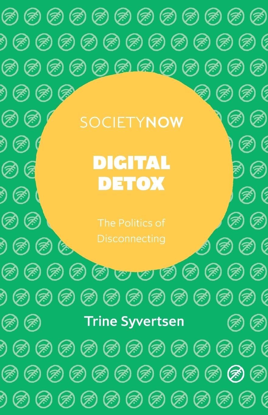 Cover: 9781787693425 | Digital Detox | Trine Syvertsen | Taschenbuch | Paperback | Englisch