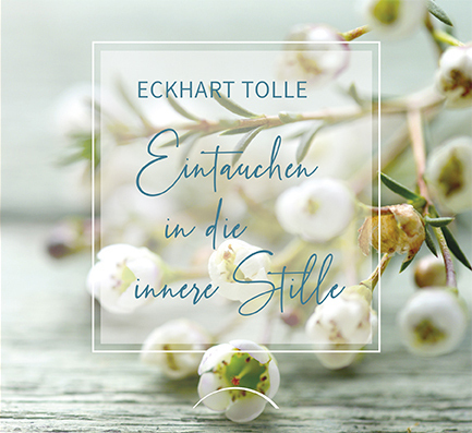Cover: 9783958835207 | Eintauchen in die innere Stille | Eckhart Tolle | Buch | Deutsch