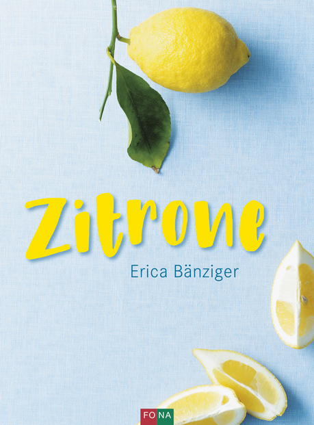 Cover: 9783037806395 | Zitrone | Erica Bänziger | Buch | 2018 | FONA | EAN 9783037806395