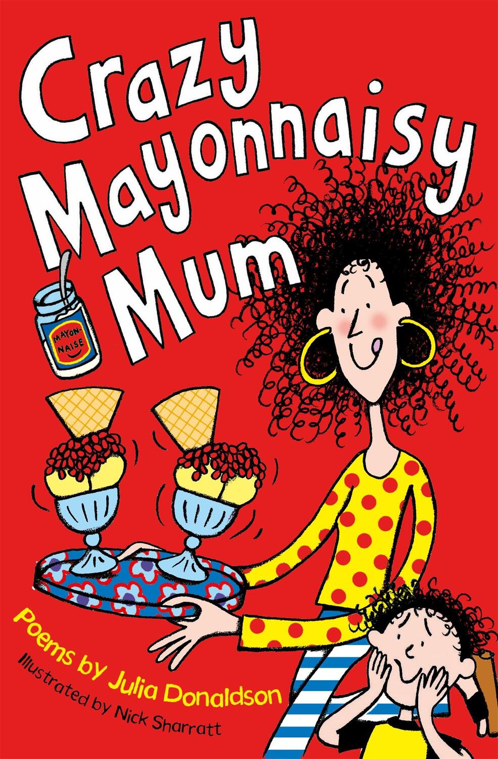 Cover: 9781447293224 | Crazy Mayonnaisy Mum | Julia Donaldson | Taschenbuch | Englisch | 2015