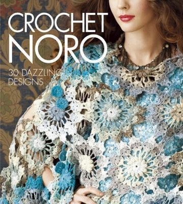 Cover: 9781936096480 | Crochet Noro: 30 Dazzling Designs | Sixth&Spring Books | Buch | 2012