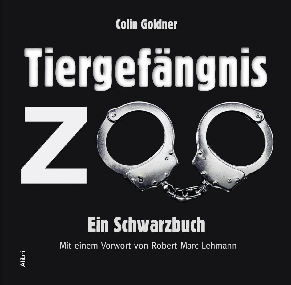 Cover: 9783865693822 | Tiergefängnis Zoo | Ein Schwarzbuch | Colin Goldner | Taschenbuch