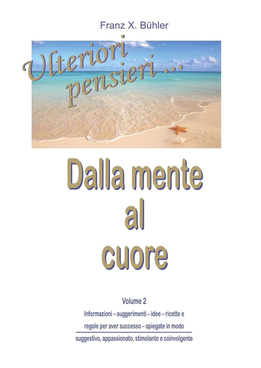 Cover: 9783941633254 | Ulteriori pensieri - Dalla mente al cuore | Franz Xaver Bühler | Buch