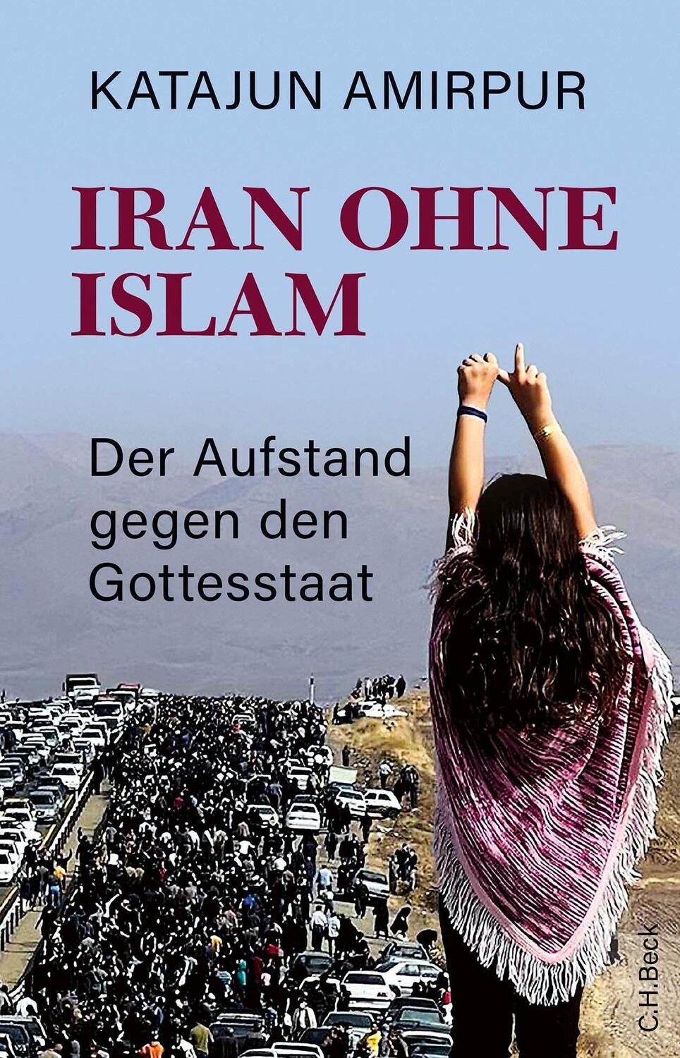 Cover: 9783406803062 | Iran ohne Islam | Der Aufstand gegen den Gottesstaat | Katajun Amirpur