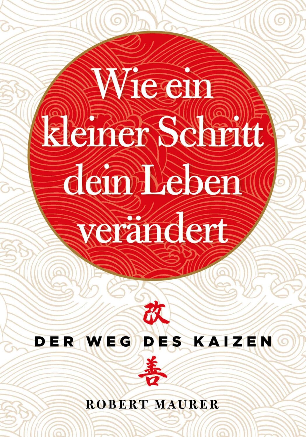 Cover: 9783959722735 | Wie ein kleiner Schritt Ihr Leben verändert | Der Weg des Kaizen