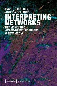 Cover: 9783837628111 | Interpreting Networks | David J/Belliger, Andréa Krieger | Taschenbuch