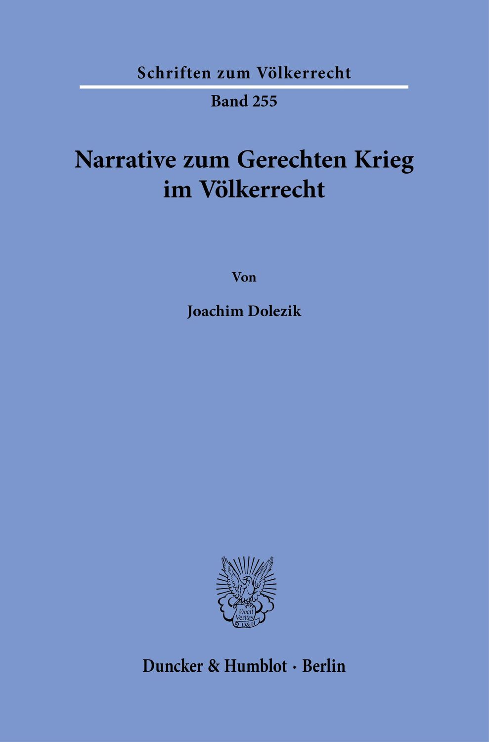 Cover: 9783428185436 | Narrative zum Gerechten Krieg im Völkerrecht. | Joachim Dolezik | Buch
