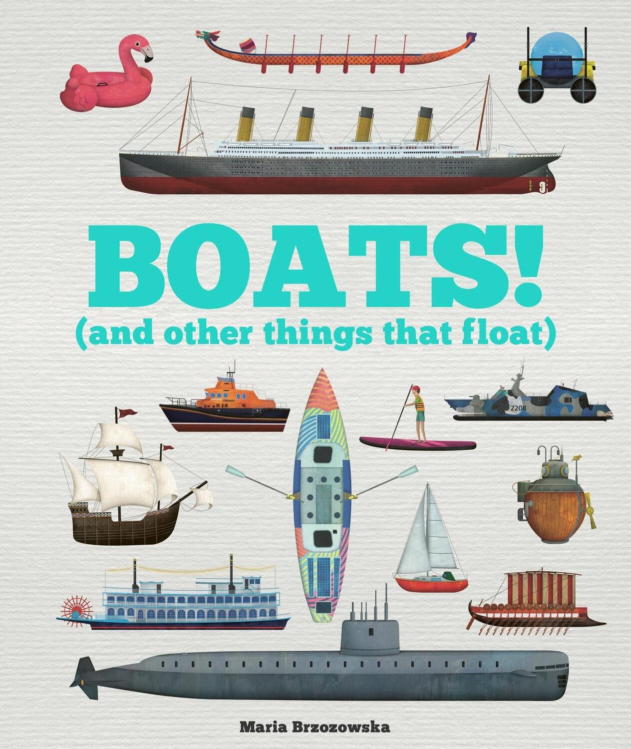 Cover: 9781783126408 | Boats! | And Other Things That Float | Bryony Davies | Buch | Gebunden