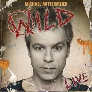 Cover: 889853117529 | Wild | Michael Mittermeier | Audio-CD | 2016 | EAN 0889853117529