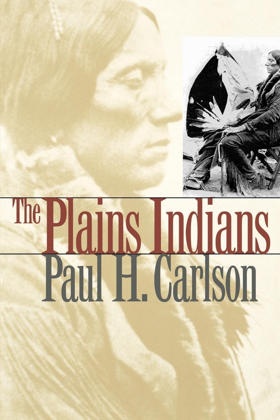 Cover: 9780890968178 | The Plains Indians | Paul H. Carlson | Taschenbuch | Paperback | 1998