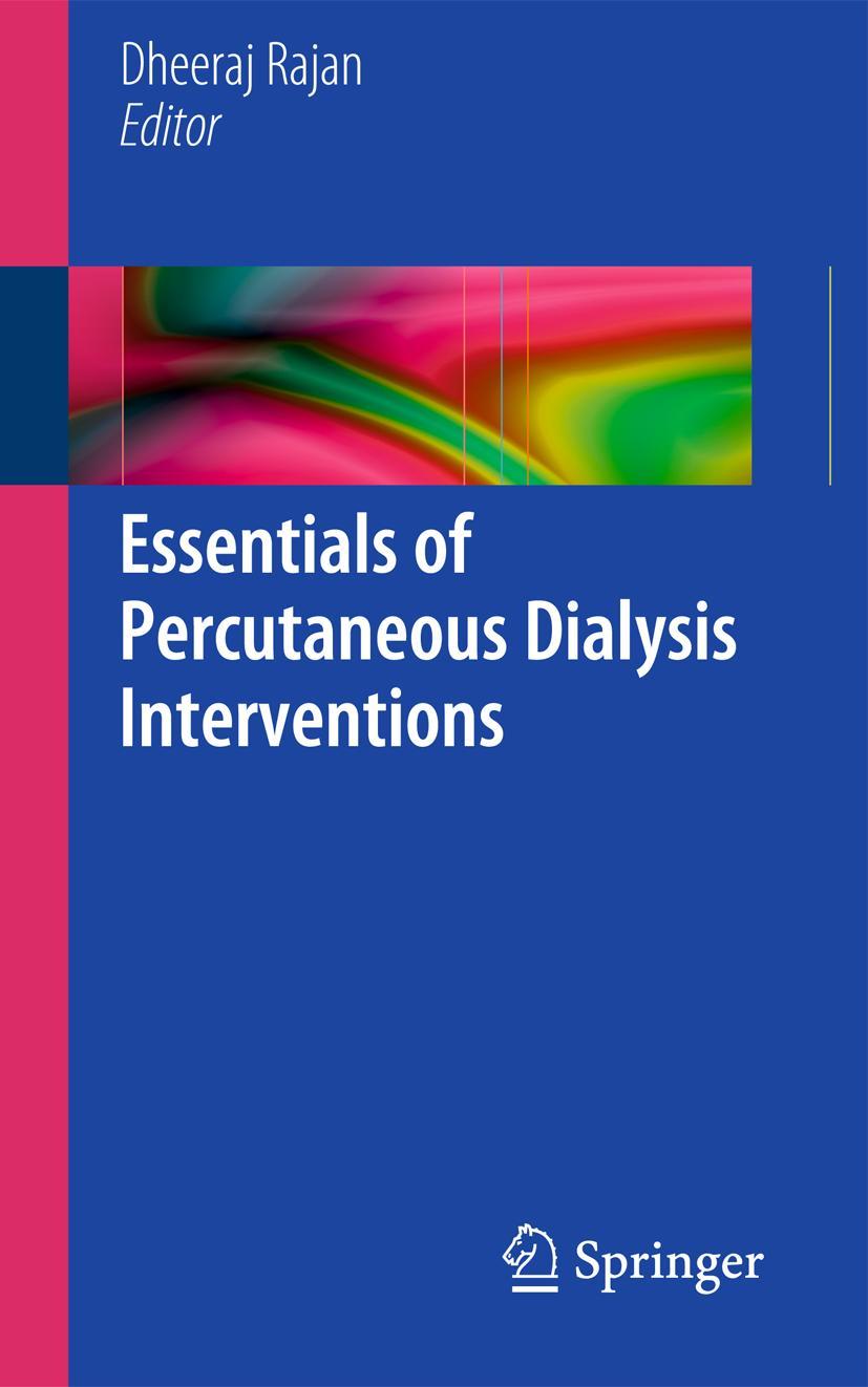 Cover: 9781441956569 | Essentials of Percutaneous Dialysis Interventions | Dheeraj Rajan