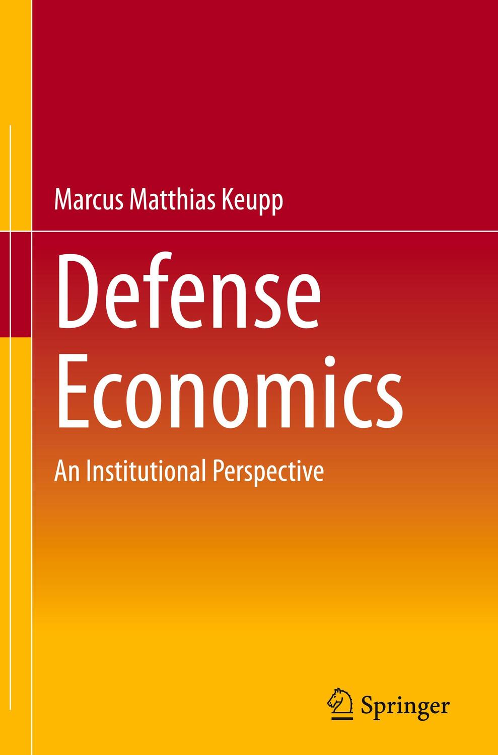 Cover: 9783030738143 | Defense Economics | An Institutional Perspective | Keupp | Buch | XIII