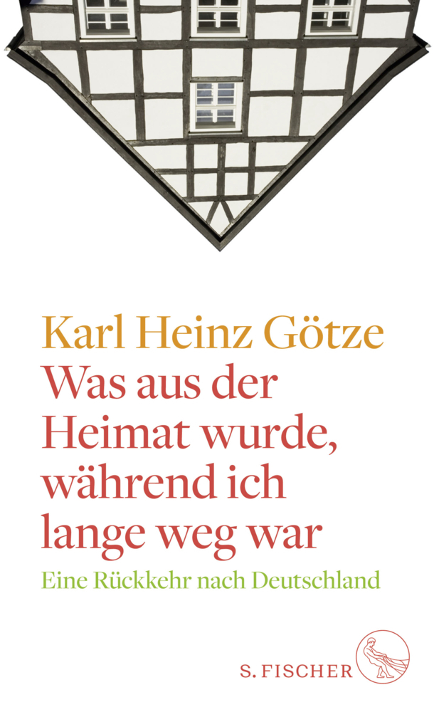 Cover: 9783100024886 | Was aus der Heimat wurde, während ich lange weg war | Karl H. Götze