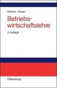 Cover: 9783486276039 | Betriebswirtschaftslehre | Einführung und Überblick | Heuer (u. a.)