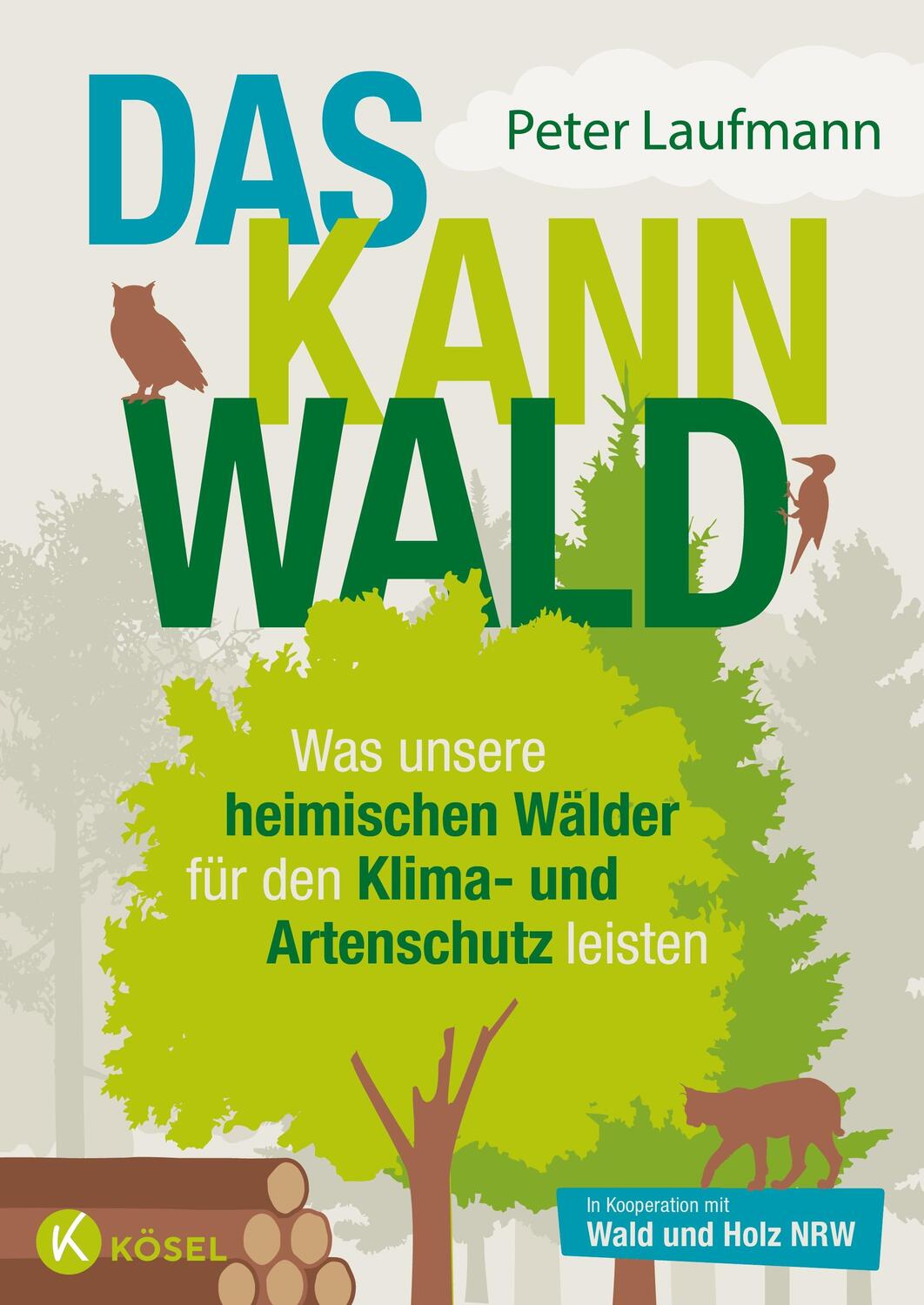 Cover: 9783466312160 | Das kann Wald | Peter Laufmann | Taschenbuch | 160 S. | Deutsch | 2023
