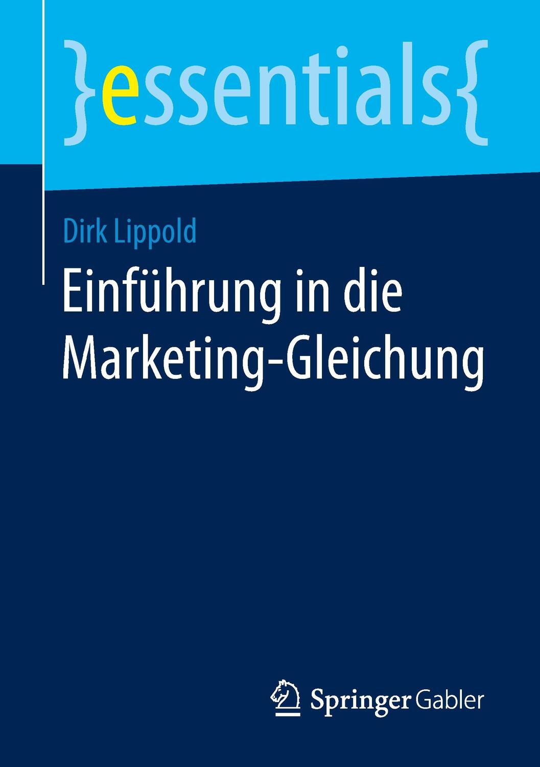 Cover: 9783658098698 | Einführung in die Marketing-Gleichung | Dirk Lippold | Taschenbuch