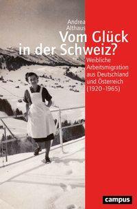 Cover: 9783593507040 | Vom Glück in der Schweiz? | Andrea Althaus | Taschenbuch | 447 S.