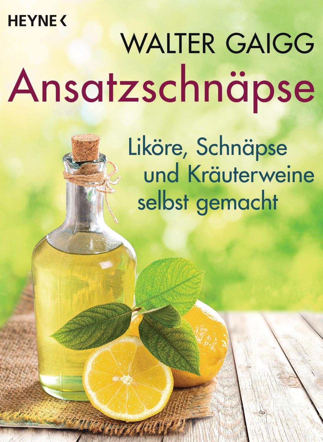 Cover: 9783453603714 | Ansatzschnäpse | Liköre und Kräuterweine | Walter Gaigg | Taschenbuch