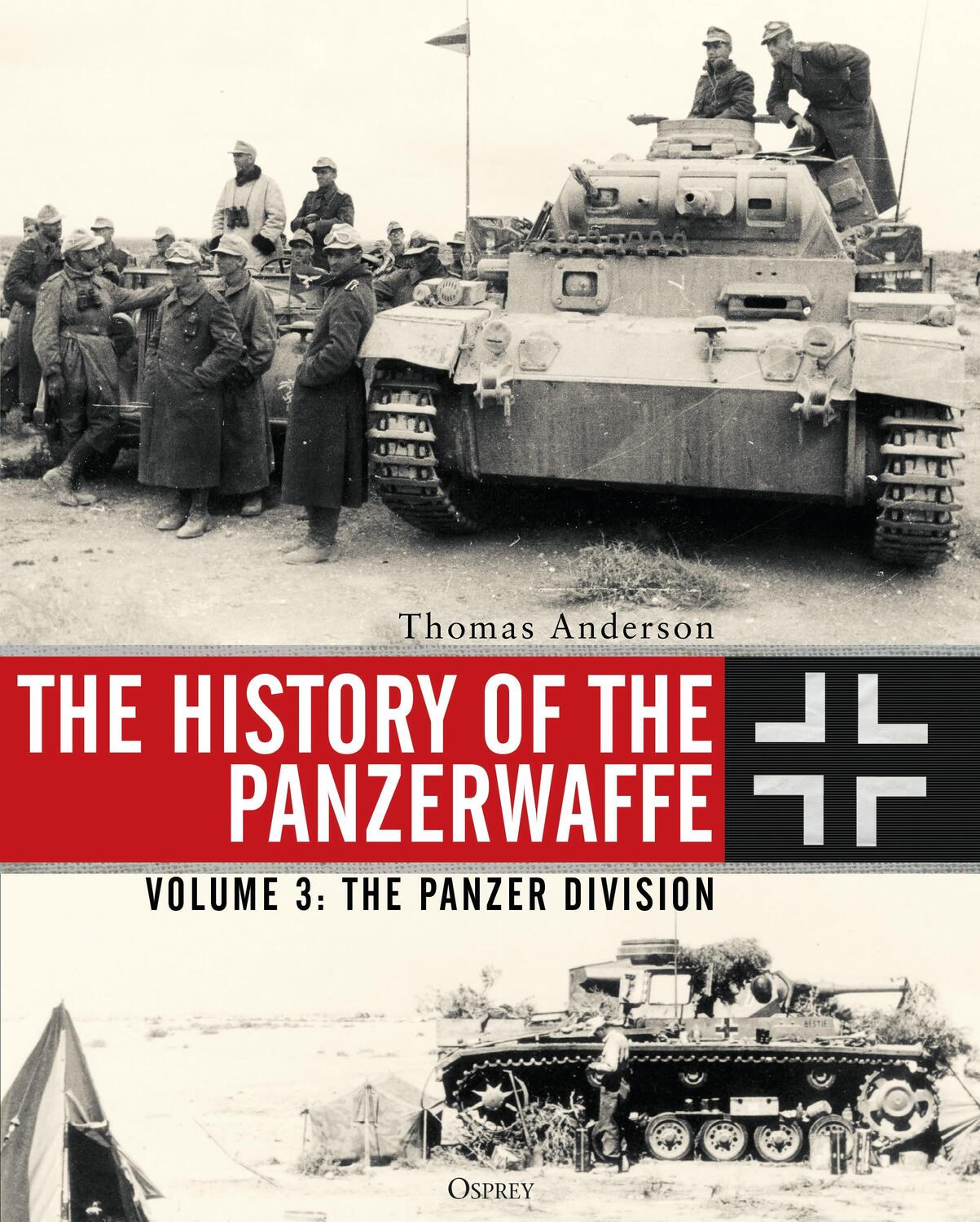 Cover: 9781472833891 | The History of the Panzerwaffe | Volume 3: The Panzer Division | Buch