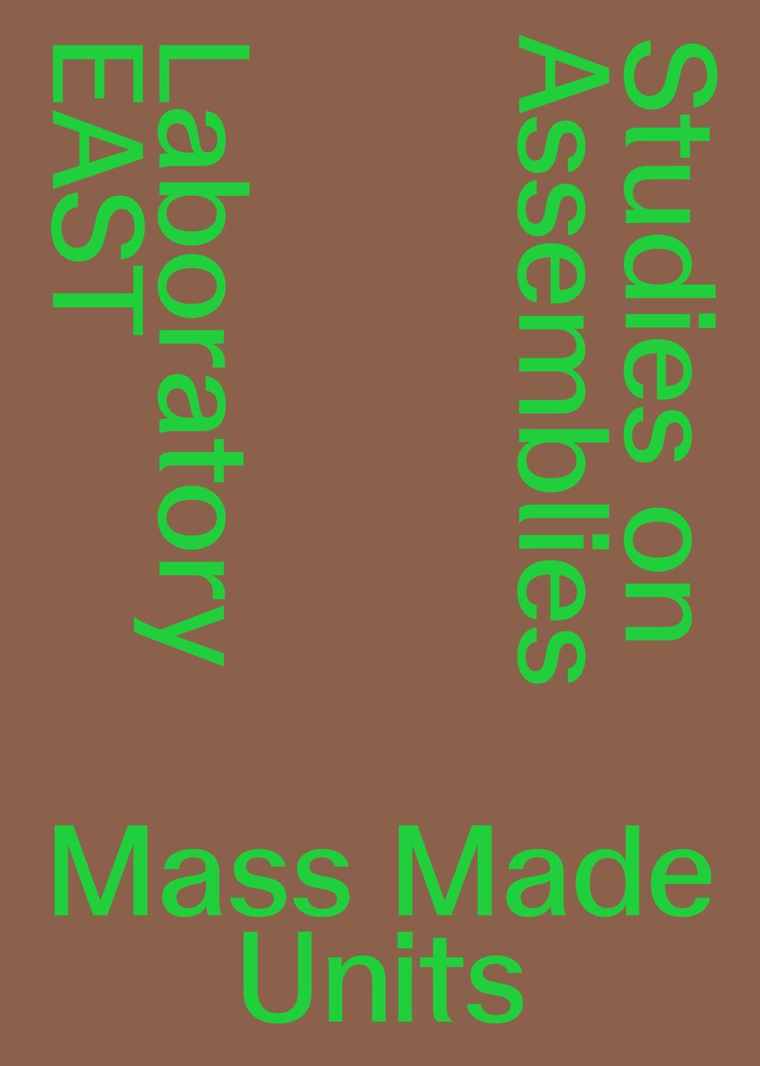 Cover: 9783038630845 | Mass Made Units | Studies on Assemblies | EAST | Taschenbuch | 92 S.