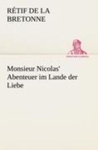 Cover: 9783842403918 | Monsieur Nicolas' Abenteuer im Lande der Liebe | Rétif de la Bretonne