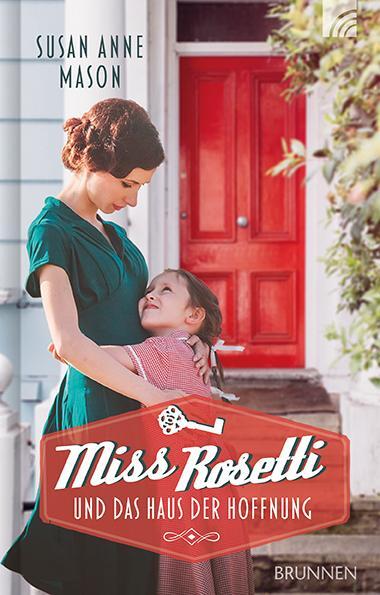 Cover: 9783765537288 | Miss Rosetti und das Haus der Hoffnung | Susan Anne Mason | Buch