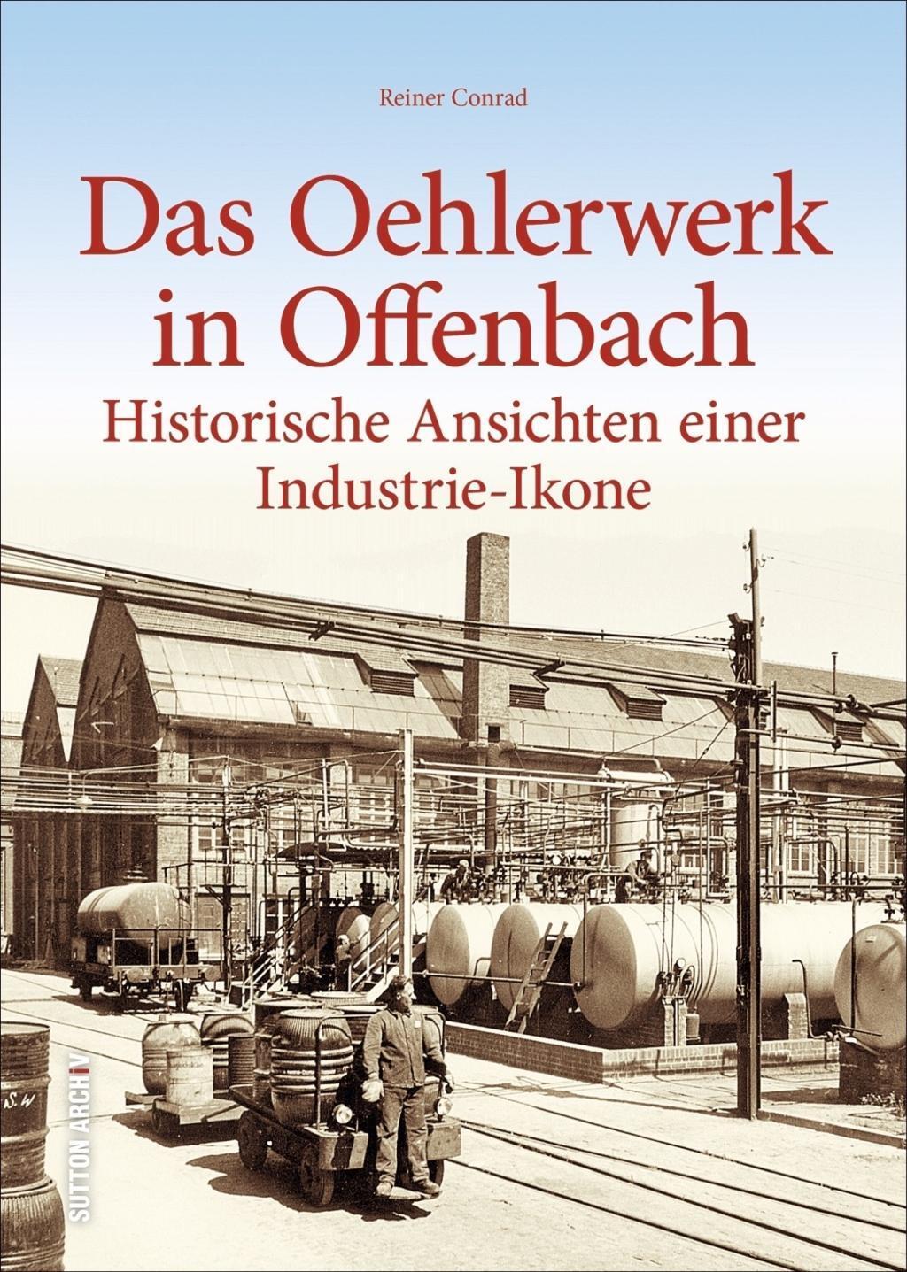 Cover: 9783954007981 | Das Oehlerwerk in Offenbach | Reiner Conrad | Buch | 128 S. | Deutsch