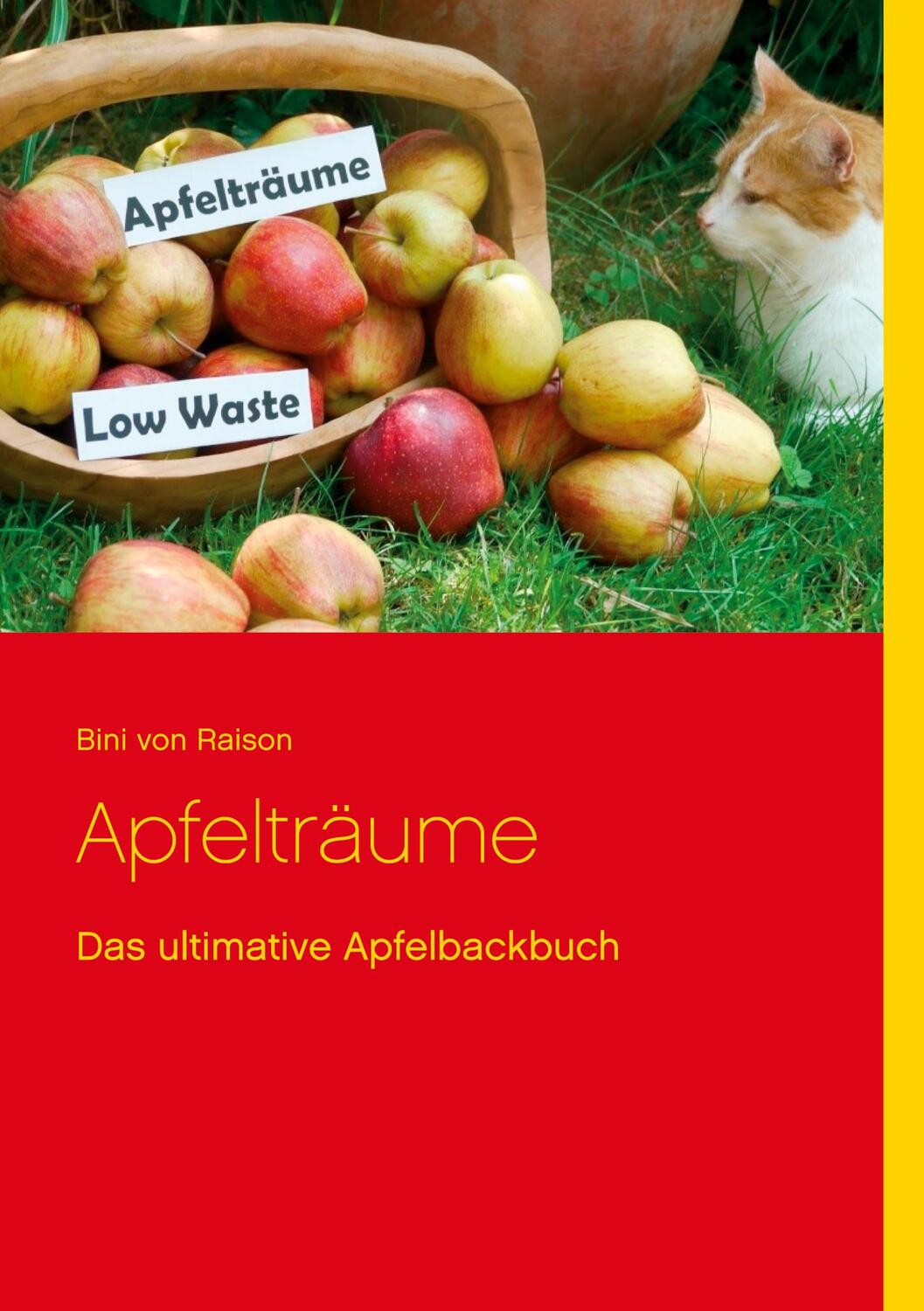 Cover: 9783752608311 | Apfelträume | Das ultimative Apfelbackbuch | Bini von Raison | Buch