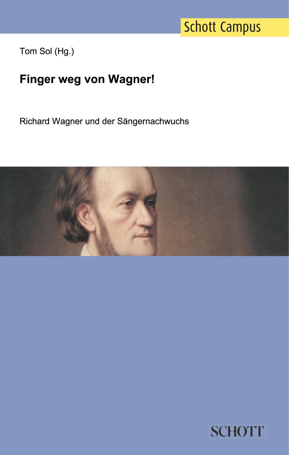 Cover: 9783959831307 | Finger weg von Wagner! | Richard Wagner und der Sängernachwuchs | Will