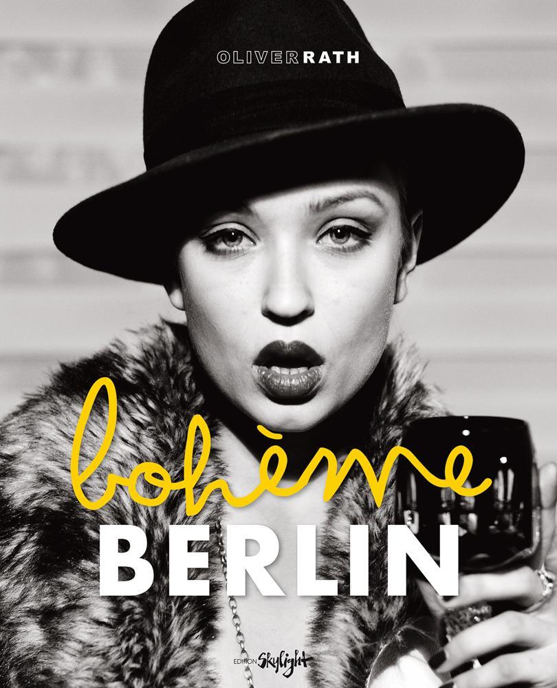 Cover: 9783037666531 | Berlin Boheme | Englisch-Deutsche Originalausgabe | Oliver Rath | Buch