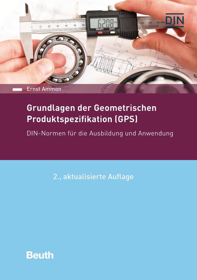 Cover: 9783410315513 | Grundlagen der Geometrischen Produktspezifikation (GPS) | Ernst Ammon