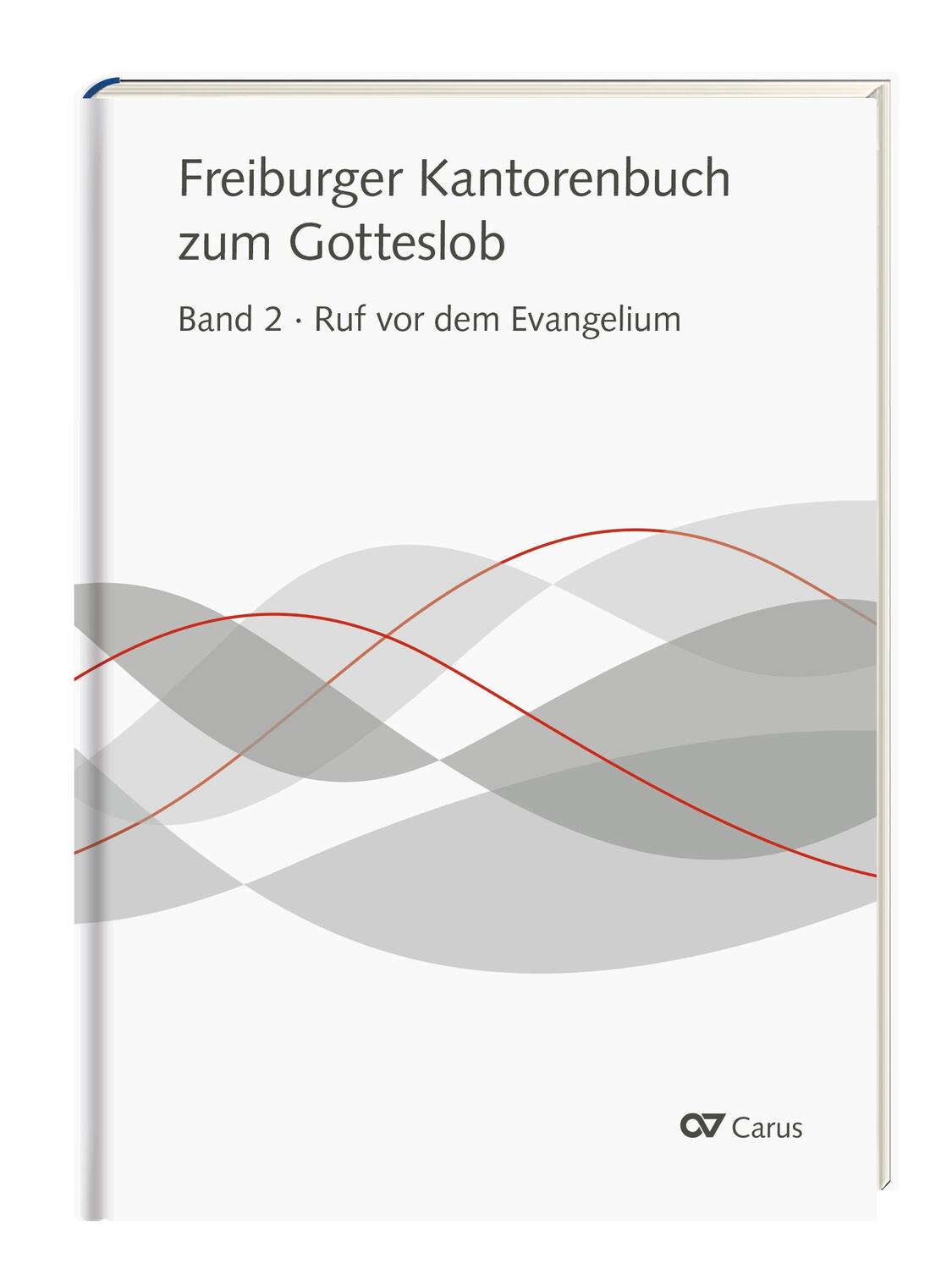 Cover: 9783899482768 | Freiburger Kantorenbuch zum Gotteslob | Bd. 2: Ruf vor dem Evangelium