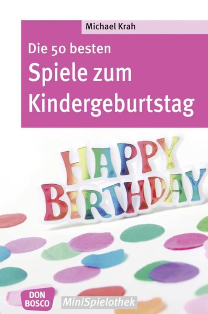 Cover: 9783769817867 | Die 50 besten Spiele zum Kindergeburtstag | Michael Krah | Taschenbuch