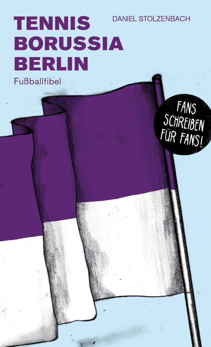 Cover: 9783730818732 | TeBe Berlin | Fußballfibel | Daniel Stolzenbach | Taschenbuch | 2022