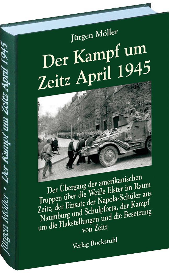 Cover: 9783867774772 | Der Kampf um Zeitz April 1945 | Jürgen Möller | Buch | 240 S. | 2014