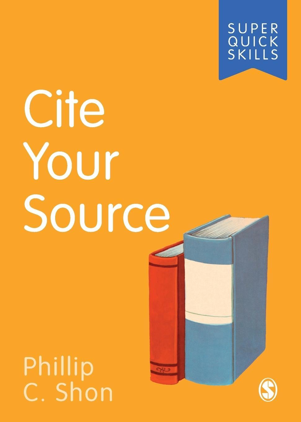 Cover: 9781526488855 | Cite Your Source | Phillip C. Shon | Taschenbuch | Super Quick Skills