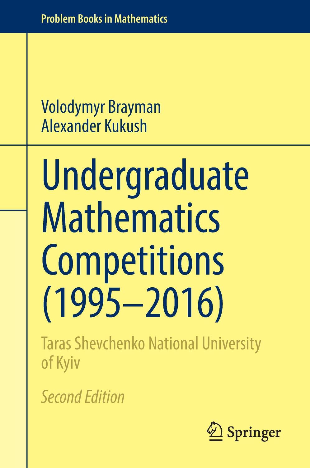 Cover: 9783319586724 | Undergraduate Mathematics Competitions (1995-2016) | Brayman (u. a.)