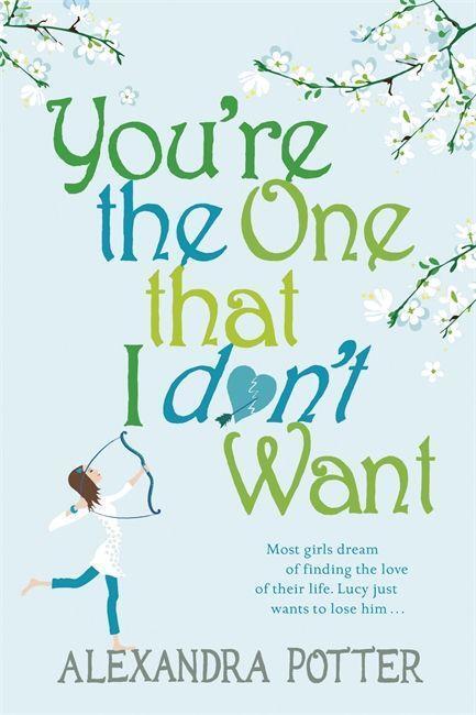 Cover: 9780340954133 | You're the One that I don't want | Alexandra Potter | Taschenbuch