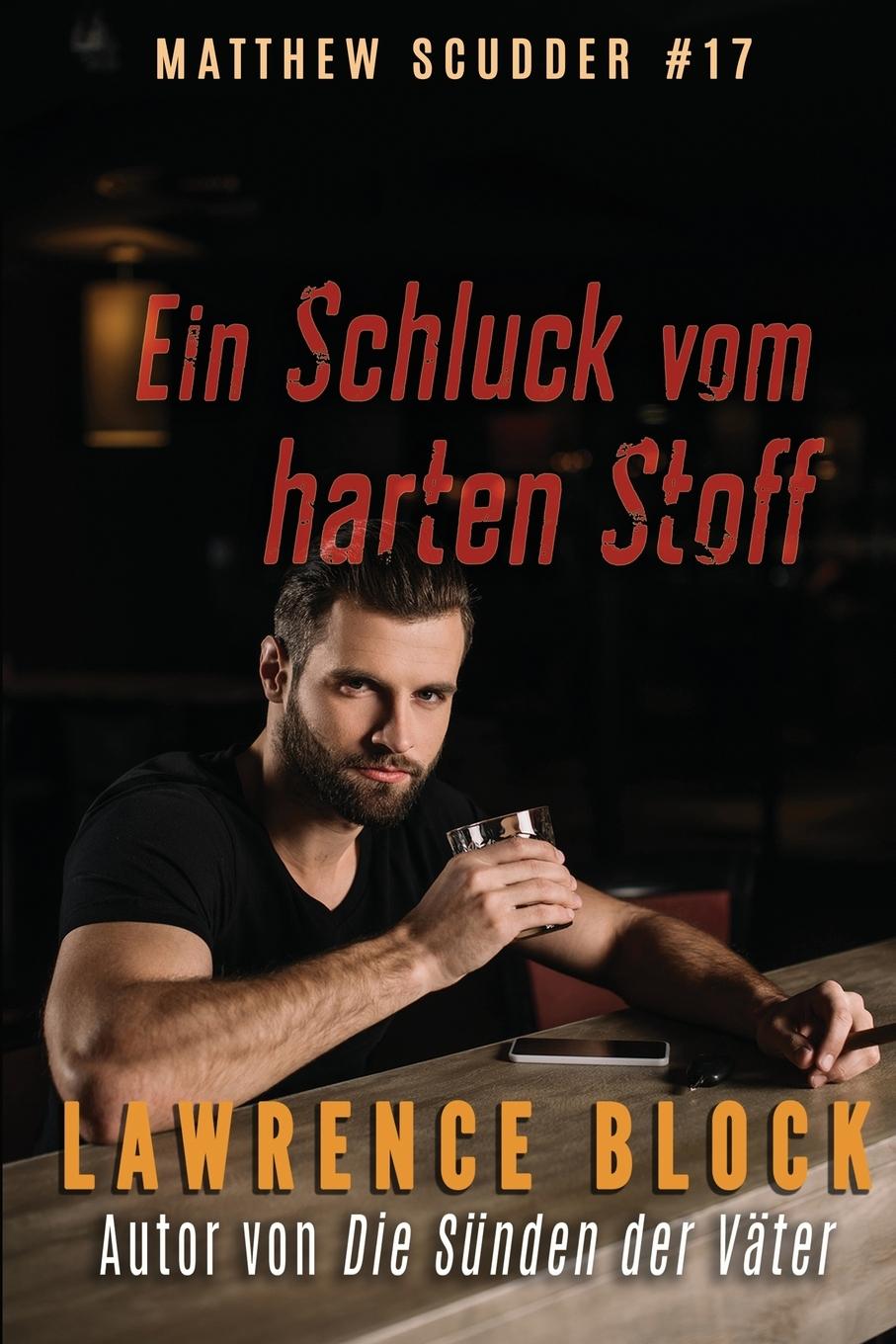 Cover: 9781951939717 | Ein Schluck vom harten Stoff | Lawrence Block | Taschenbuch | Deutsch