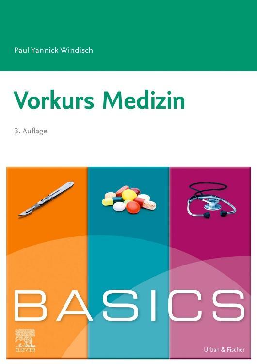 Cover: 9783437428388 | BASICS Vorkurs Medizin | Paul Yannick Windisch | Taschenbuch | BASICS