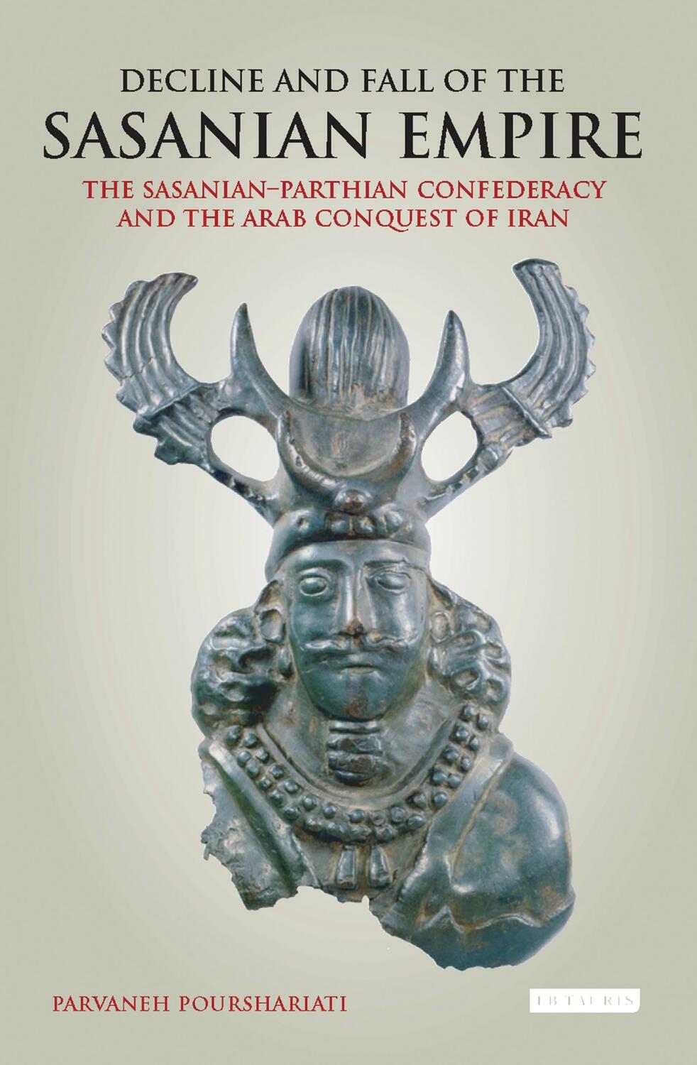 Cover: 9781784537470 | Decline and Fall of the Sasanian Empire | Parvaneh Pourshariati | Buch