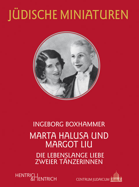 Cover: 9783955651169 | Marta Halusa und Margot Liu | Die lebenslange Liebe zweier Tänzerinnen