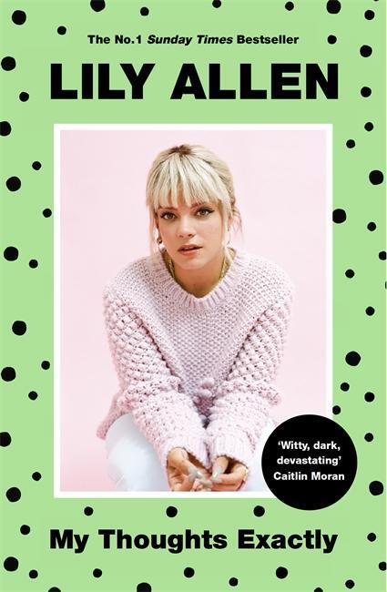 Cover: 9781911600916 | My Thoughts Exactly | The No.1 Bestseller | Lily Allen | Taschenbuch