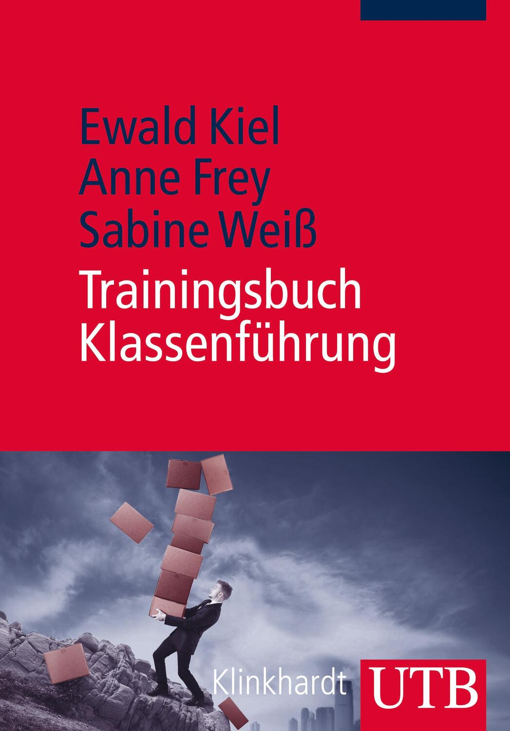 Cover: 9783825239923 | Trainingsbuch Klassenführung | Ewald Kiel (u. a.) | Taschenbuch | 2013