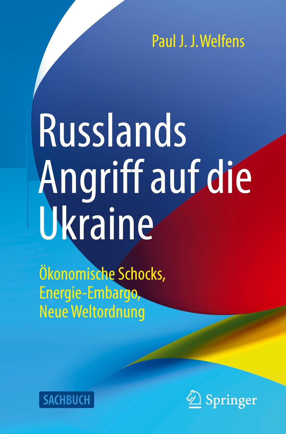 Cover: 9783658388546 | Russlands Angriff auf die Ukraine | Paul J. J. Welfens | Taschenbuch