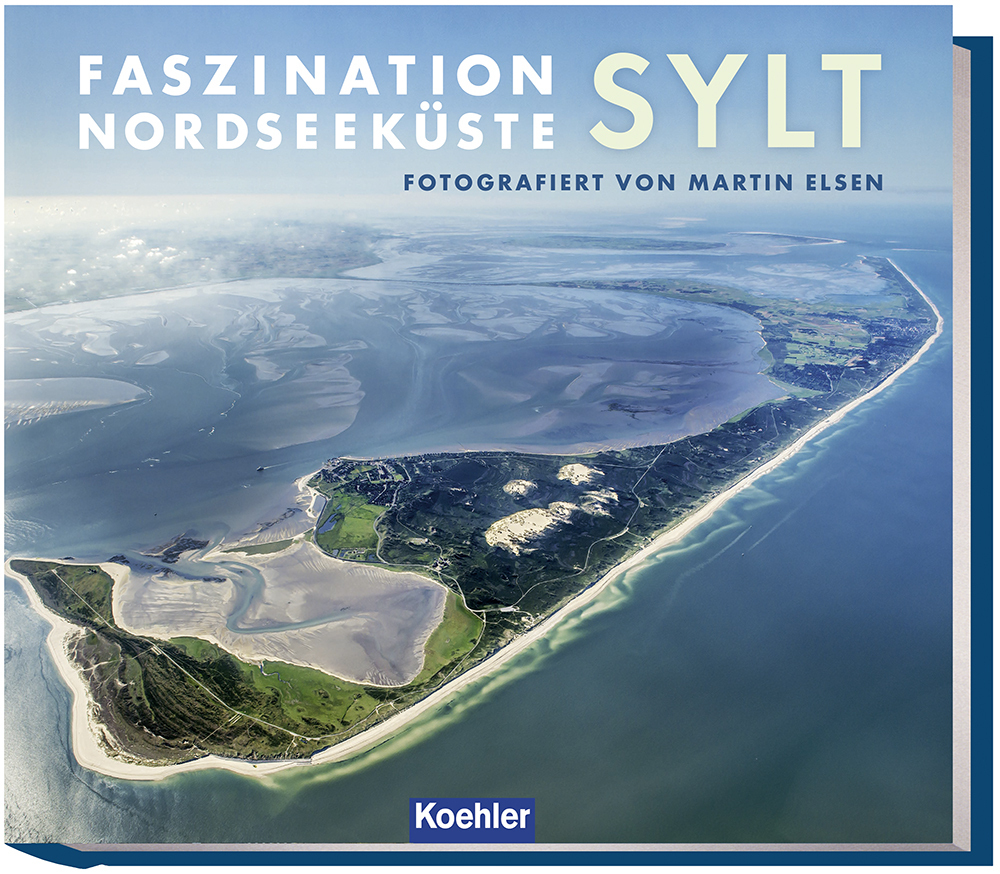 Cover: 9783782213998 | Faszination Nordseeküste - Sylt | Martin Elsen | Buch | 240 S. | 2021