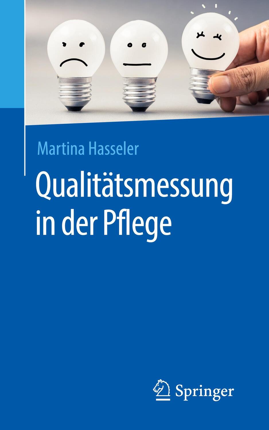 Cover: 9783662580219 | Qualitätsmessung in der Pflege | Martina Hasseler | Taschenbuch
